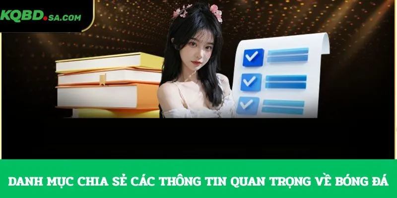 Danh mục chia sẻ các thông tin quan trọng về bóng đá